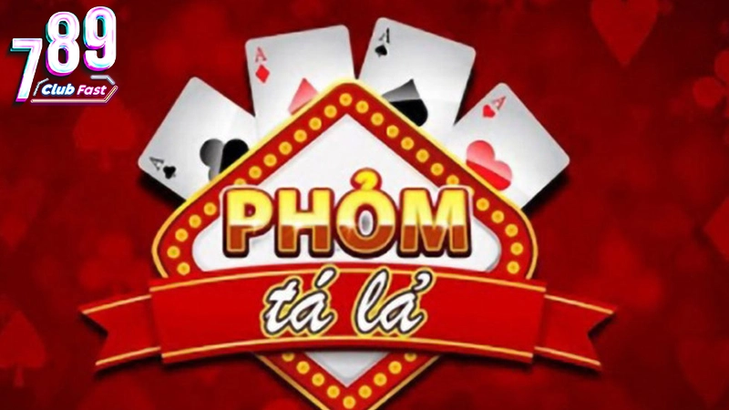 Cách chơi phỏm tá lả hiệu quả tại 789club dành cho game thủ