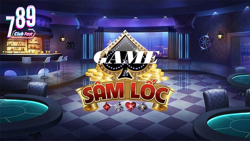 Khám phá game bài sâm lốc cùng 789club