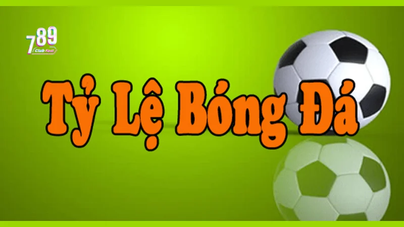 Tỷ lệ bóng đá là yếu tố quyết định cá cược tại 789Club